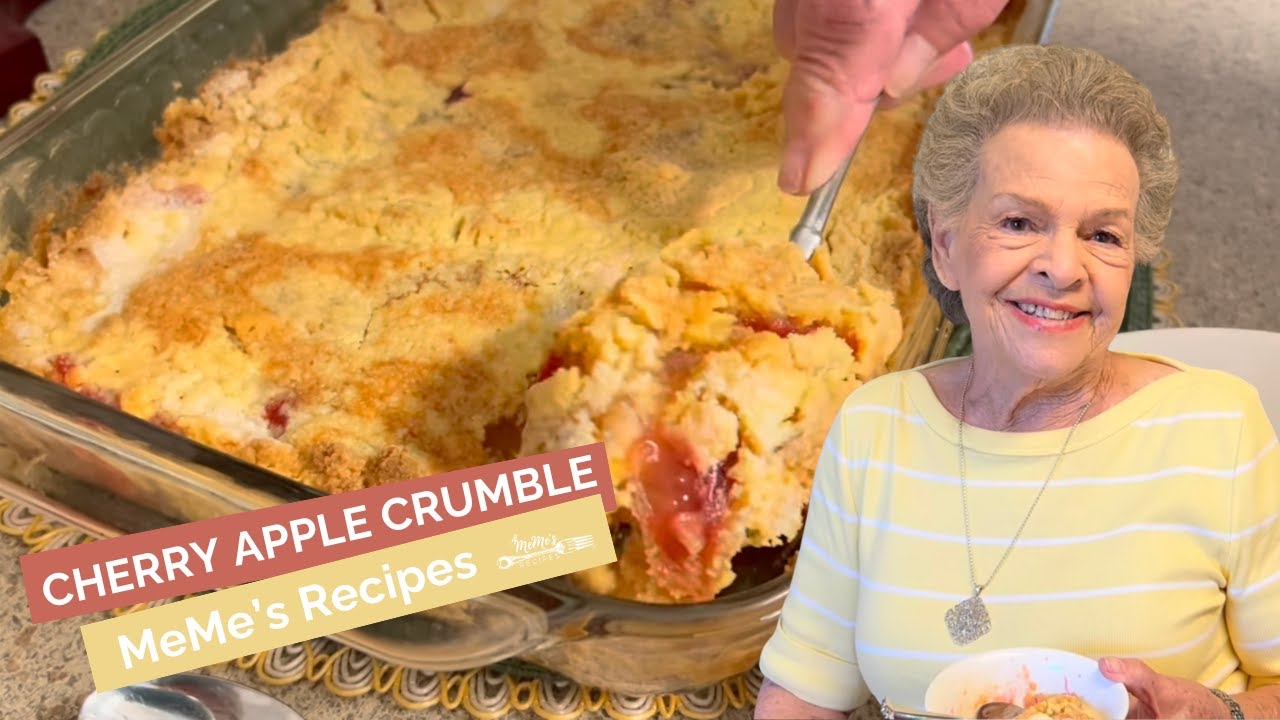 MeMe's Recipes | Cherry Apple Crumble