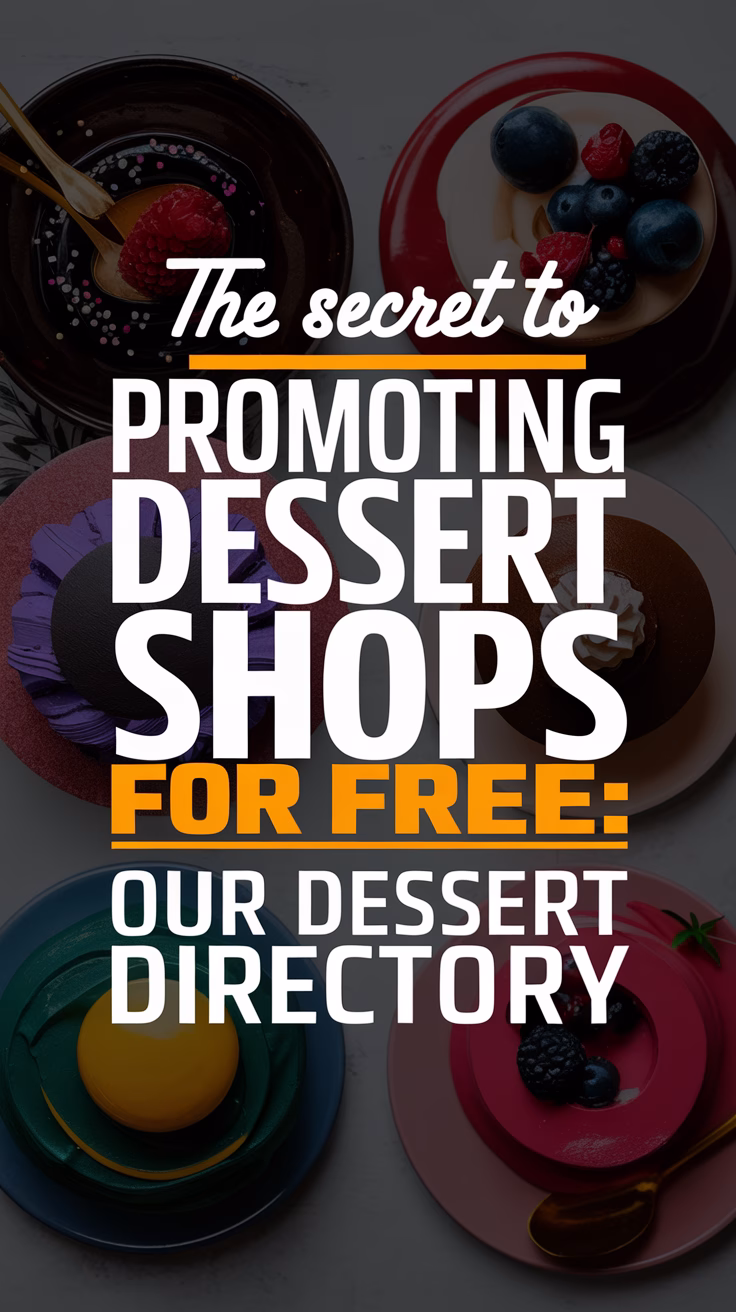 The Secret to Promoting Dessert Shops for Free Our Dessert Directory