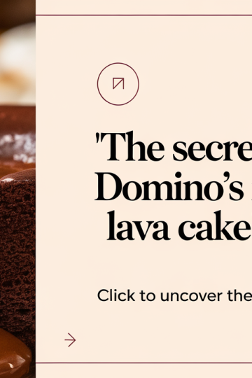 Domino’s Secret Lava Cake Craze Revealed