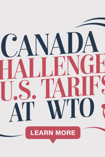 Canada Challenges U.S. Tariffs at WTO