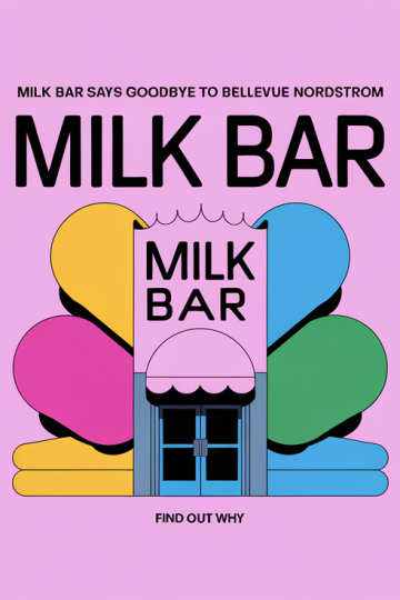 Milk Bar Closes Bellevue Nordstrom Location