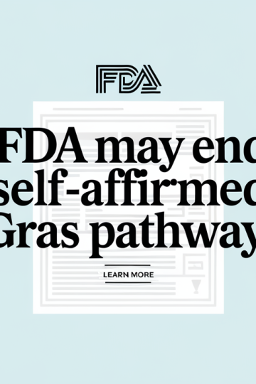 FDA May End Self-Affirmed GRAS Pathway