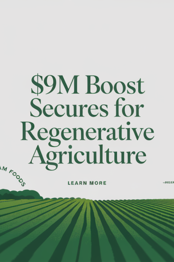 GoodSam Foods Secures $9M for Regenerative Agriculture