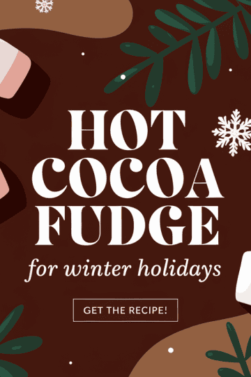 Hot Cocoa Fudge for Winter Holidays