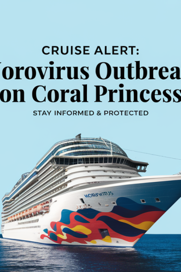 Norovirus Outbreak Hits Coral Princess Cruise