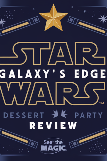 Star Wars Galaxy’s Edge Dessert Party Review