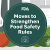 FDA Moves to Strengthen Food Safety Rules