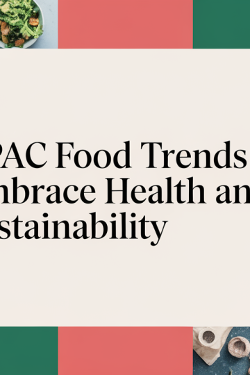 APAC Food Trends Embrace Health and Sustainability