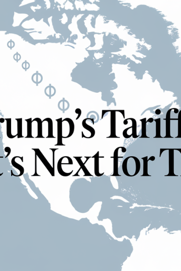 Trump’s Tariffs on Canada and Mexico: Impact and Future Outlook