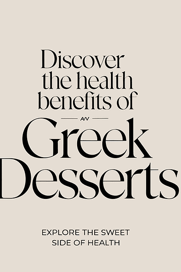Discover the Health Benefits of Greek Desserts