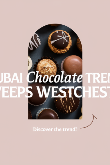 Dubai Chocolate Trend Sweeps Westchester