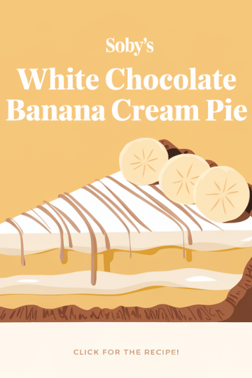 Soby's White Chocolate Banana Cream Pie Recipe