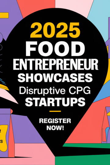 2025 Food Entrepreneur Webinar Showcases Disruptive CPG Startups
