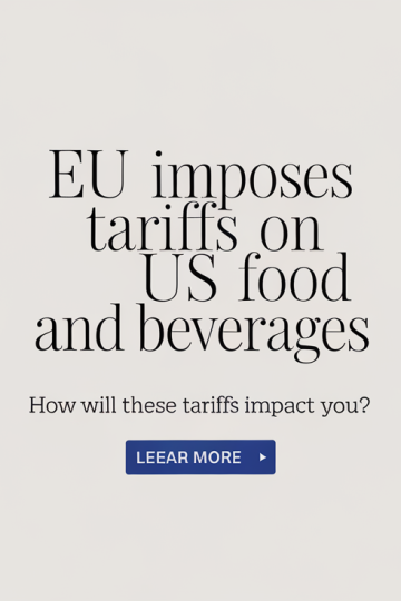 EU Imposes Tariffs on US Food and Beverages