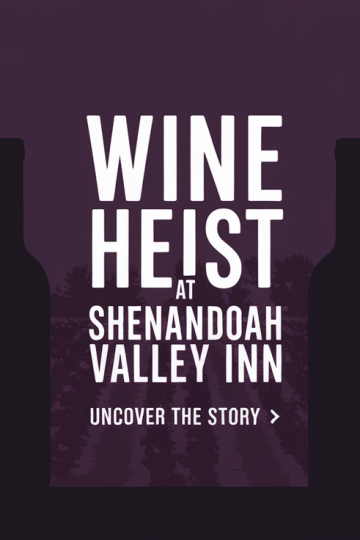 Sophisticated Wine Heist Shakes Shenandoah Valley Inn